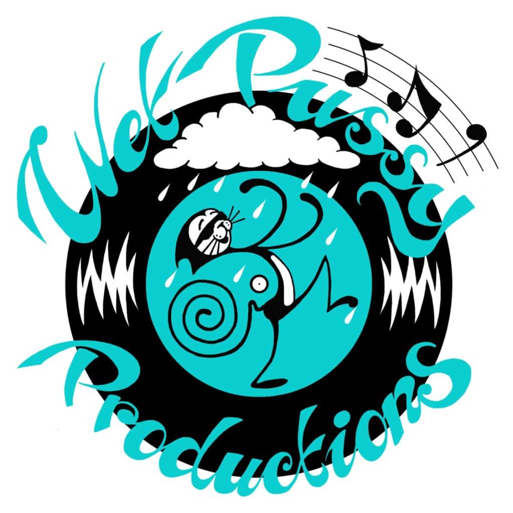 Wet Pussy Productions Label!